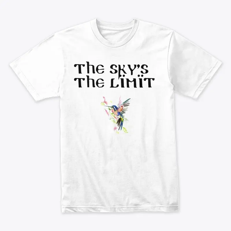 The sky's the limit t-shirt