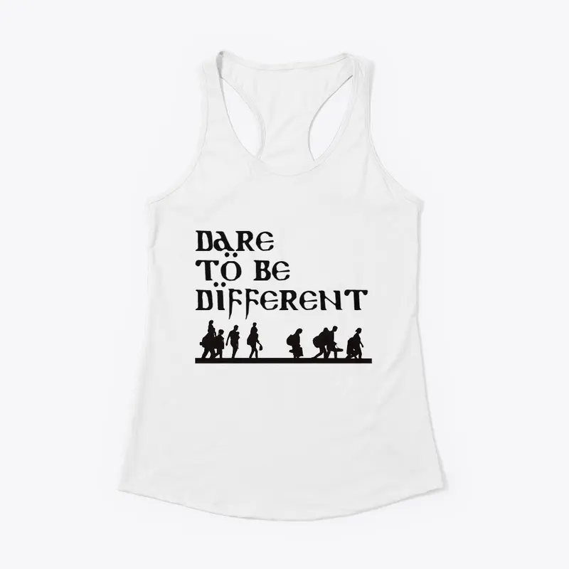 Dare to be different t-shirt