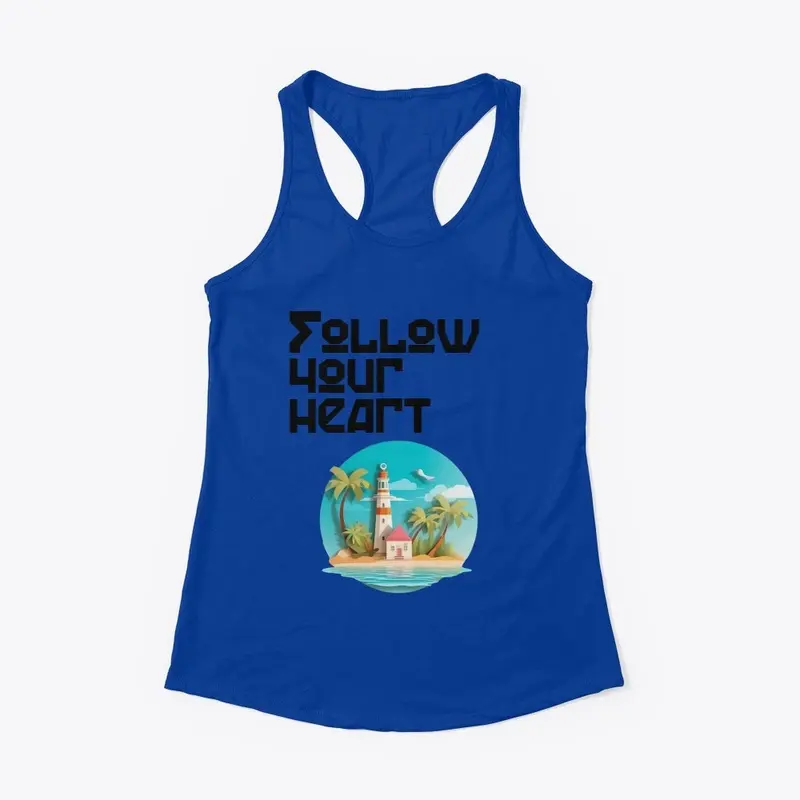 Follow your heart t-shirt